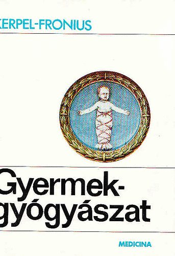 Kerpel-Fronius - Gyermekgy�gy�szat