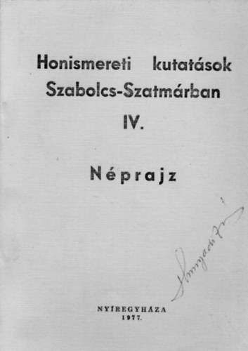 Nmeth Pter (szerk.) - Honismereti kutatsok Szabolcs-Szatmrban (Nprajz IV.)