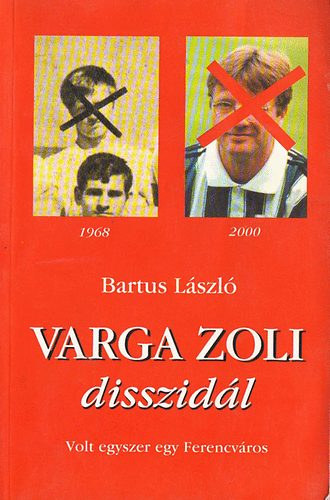 Bartus László - Varga Zoli disszidál (Volt egyszer egy Ferencváros)