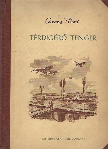 Cseres Tibor - Térdigérő tenger