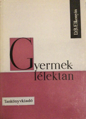 D. B. Elkonyin - Gyermeklélektan