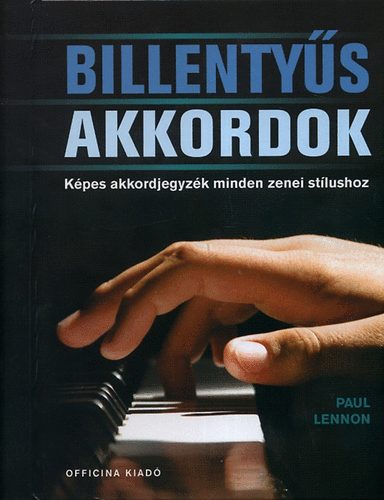 Paul Lennon - Billentys akkordok - Kpes akkordjegyzk minden zenei stlushoz
