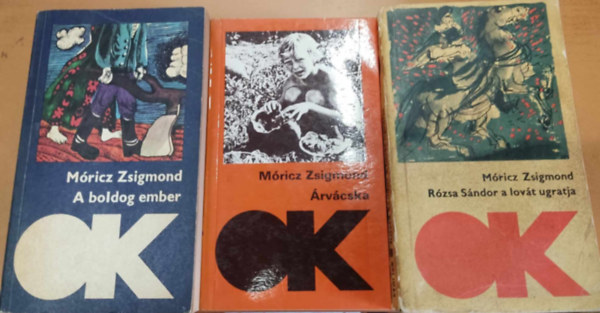M�ricz Zsigmond - 3 db M�ricz Zsigmond: A boldog ember + �rv�cska + R�zsa S�ndor a lov�t ugratja