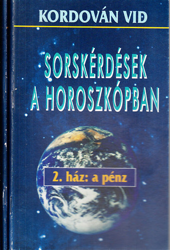 Kordovn Vid - Sorskrdsek a horoszkpban 2. A pnz
