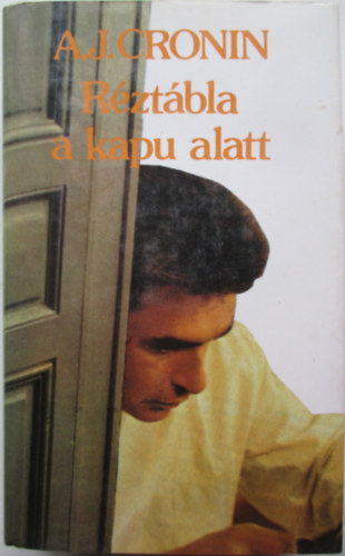 A.J.Cronin - Rztbla a kapu alatt