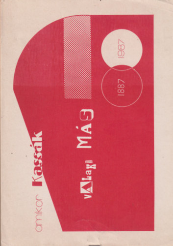 Juh�sz J�zsef (szerk.), Krausz Tivadar - Amikor Kass�k valaki m�s 1887-1987