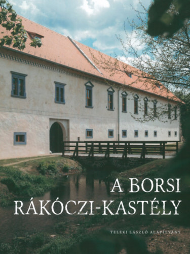 A borsi Rkczi-kastly