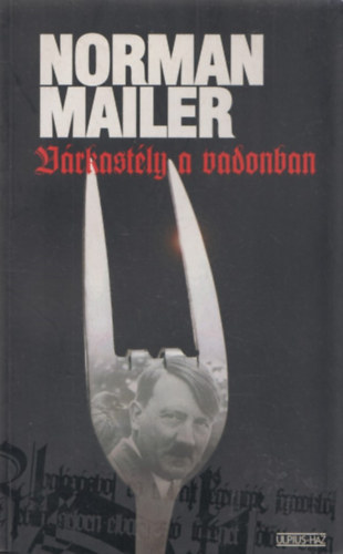 Norman Mailer - Vrkastly a vadonban