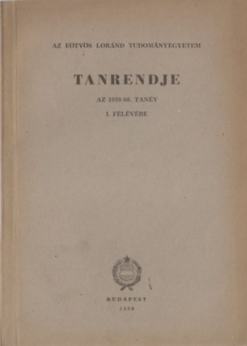 Az Etvs Lornd Tudomnyegyetem tanrendje az 1959/60. tanv I. flvre