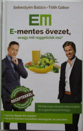 Sebesty�n Bal�zs; T�th G�bor - E-mentes �vezet, avagy mit reggelizt�l ma?