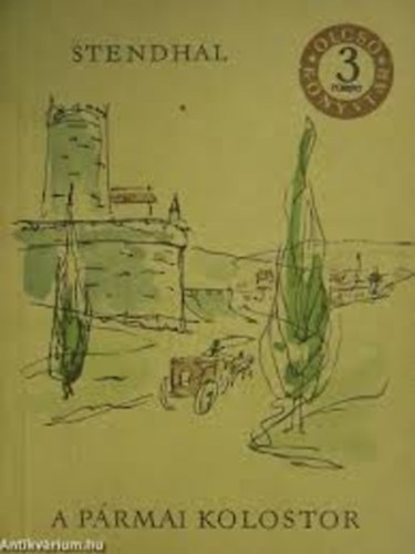 Stendhal - A pármai kolostor I-III.