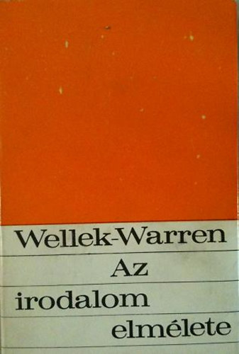 Wellek, René, Warren, Austin - Az irodalom elmélete