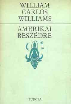 William Carlos Williams - Amerikai besz�dre