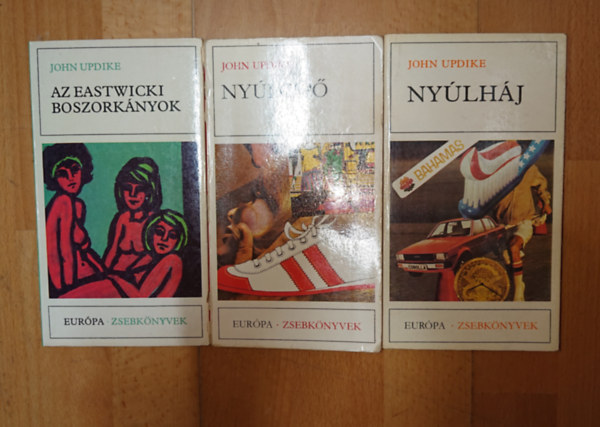 John Updike - 3 k�nyv John Updike-t�l: Az eastwicki boszork�nyok, Ny�lcip�, Ny�lh�j