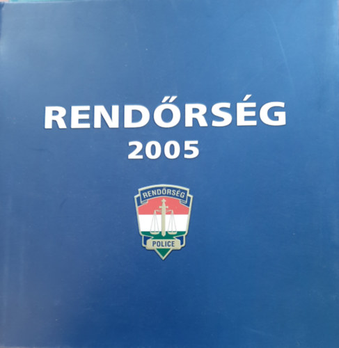Nmeth Lajos (szerk.) - Rendrsg 2005