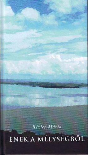 Rézler Márta - Ének a mélységből
