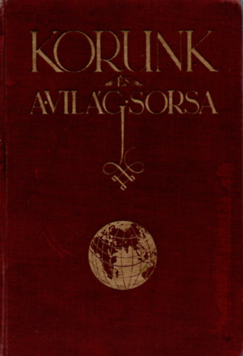 Spicer W. A. - Korunk és a világ sorsa