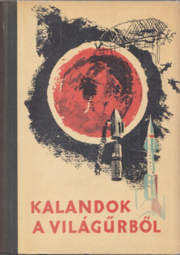 Kanizsai Nagy Antal - Kalandok a vilgrbl