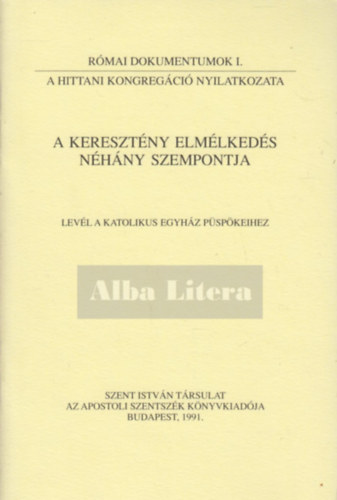 A keresztény elmélkedés néhány szempontja - Levél a katolikus egyház püspökeihez