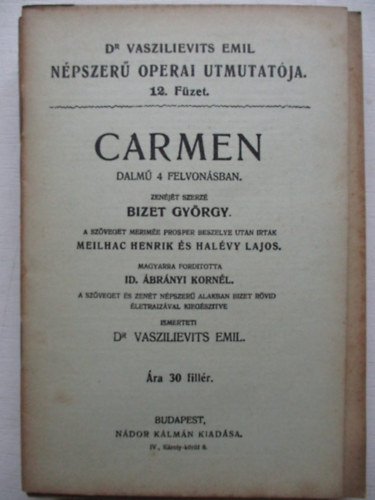 Dr. Vaszilievits Emil népszerű operai útmutatója 12. füzet: Carmen