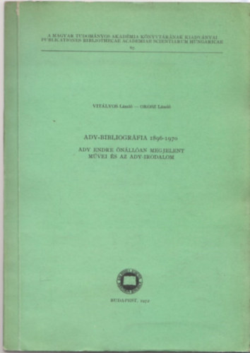 Vit�lyos L�szl�-Orosz L�szl� - Ady-bibliogr�fia 1896-1970