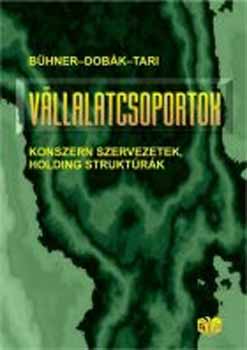 Rolf Bhner; Dobk Mikls; Tari Ern - Vllalatcsoportok