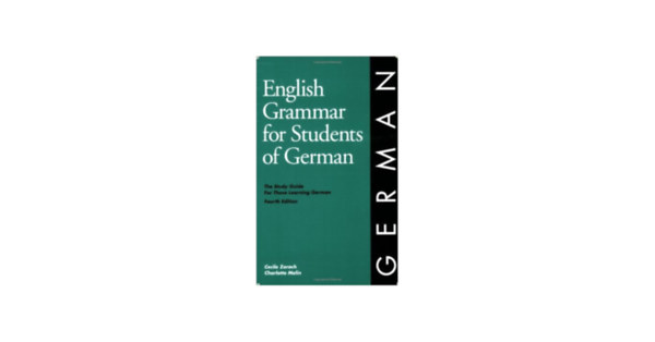 Cecile Zorach, Charlotte Melin - English Grammar for Students of German