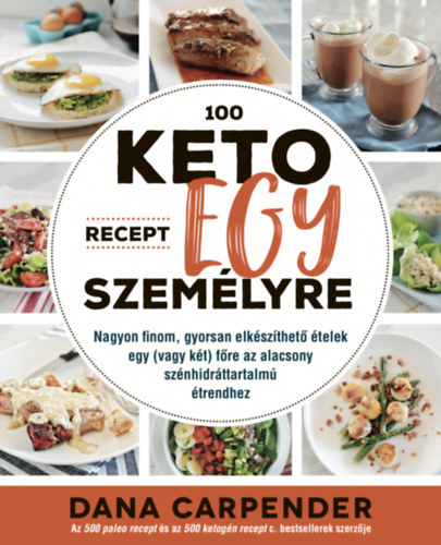 Dana Carpender - 100 keto recept egy személyre