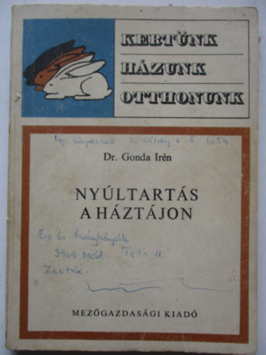 Dr. Gonda Irén - Nyúltartás a háztájon (Kertünk, házunk, otthonunk)