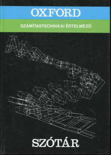 Siba Lszl (szerk.) - Oxford szmtstechnikai rtelmez sztr
