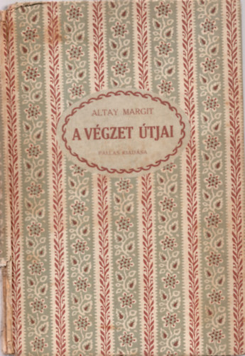 Altay Margit - A vgzet tjai