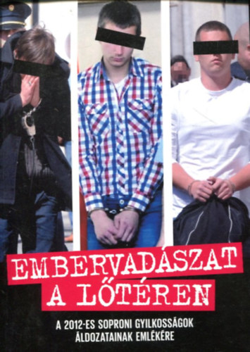 Embervad�szat a l�t�ren