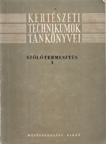 Dr. Csepregi P�l - Sz�l�termeszt�stan I.