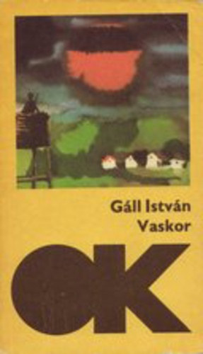 G�ll Istv�n - Vaskor (G�ll)