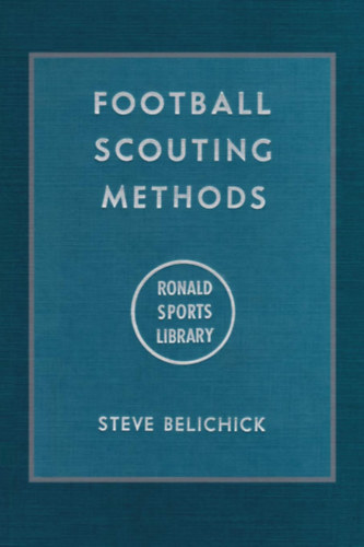Steve Belichick - Football Scouting Methods