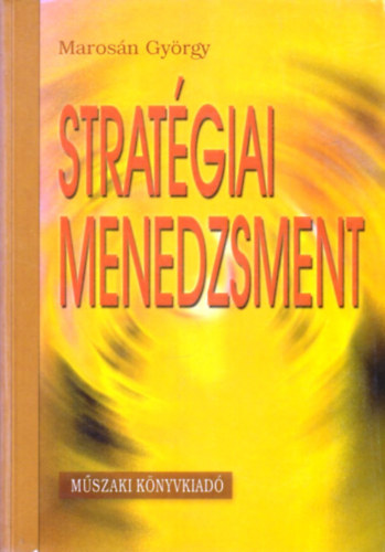 Marosán György - Stratégiai menedzsment