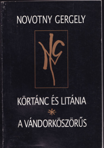 Novotny Gergely - K�rt�nc �s lit�nia - A v�ndork�sz�r�s (dedik�lt)