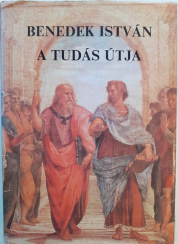Benedek Istvn - A tuds tja
