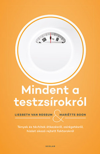 Maritte Boon, Liesbeth van Rossum - Mindent a testzsrokrl