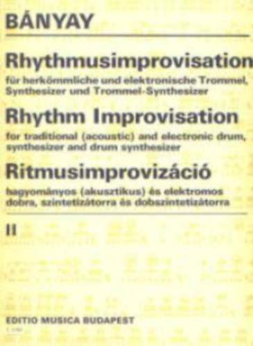 Bányai Lajos - Rhythmusimprovisation - Rhythm Improvisation - Ritmusimprovizáció II.