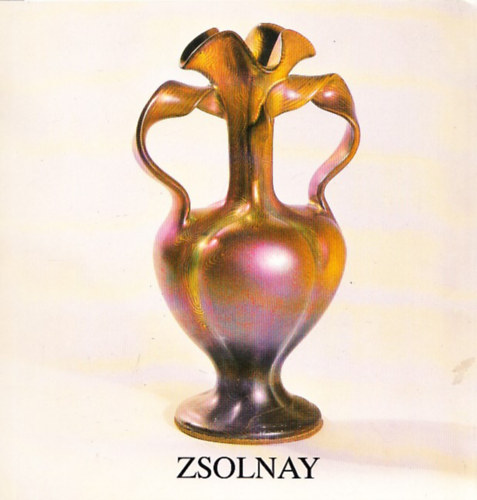 Hárs Éva - Zsolnay kerámia