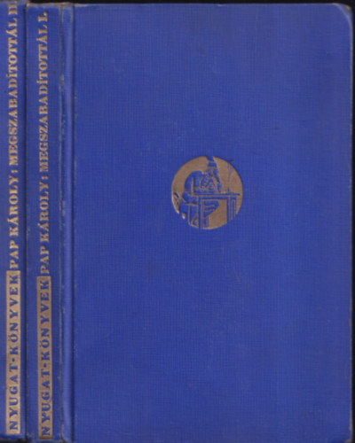 Pap K�roly - Megszabad�tott�l a hal�lt�l I-II. (I. kiad�s)