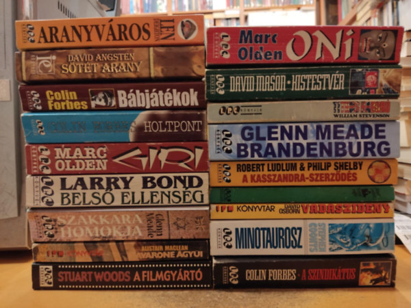 Marc Olden, Colin Forbes, Robert Ludlum, Larry Bond, David Osborn, Alistair MacLean - 18 db I.P.C. kmtrtnet s kalandregny: A Kasszandra-szerzds; Nimrd maffia; Stt arany; Vadszidny; Bbjtkok; Minotaurosz; Holtpont; Giri; A szindiktus; Oni (A dmon)