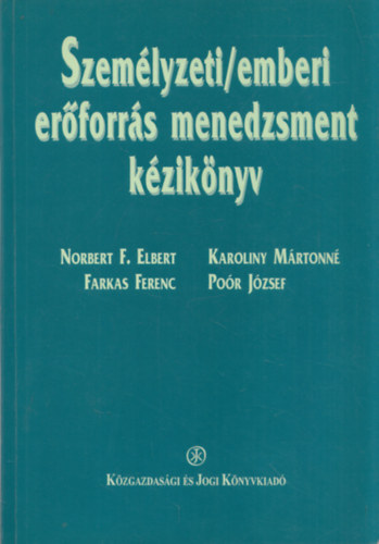 Dr. Por Jzsef - Dr. Karoliny Mrtonn (fszerk.) - Szemlyzeti/emberi erforrs menedzsment kziknyv