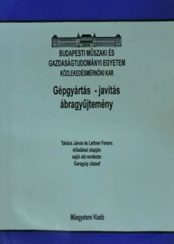 Takcs Jnos - Lettner Ferenc - Gpgyrts - Javts bragyjtemny