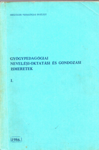 Janza Krolyn - Gygypedaggiai nevelsi-oktatsi s gondozsi ismeretek I.