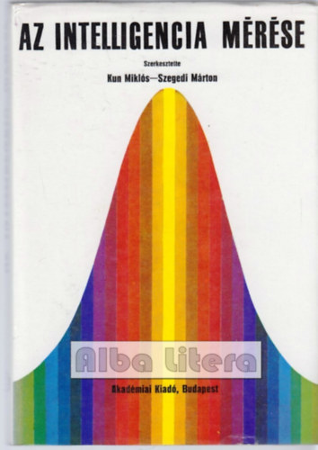 Kun Mikls dr., Szegedi Mrton dr. - Az intelligencia mrse