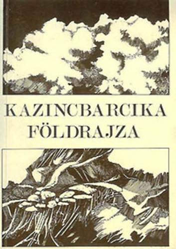 Dr. Frisnyk Sndor (szerk.) - Kazincbarcika fldrajza