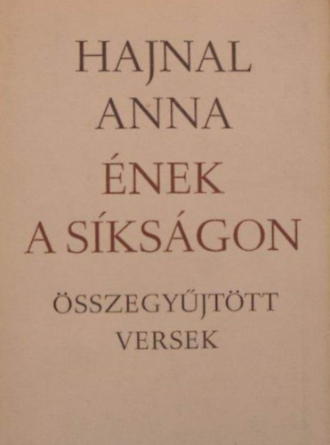 Hajnal Anna - Ének a síkságon