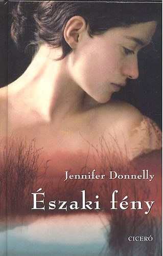 Jennifer Donelly - Északi fény